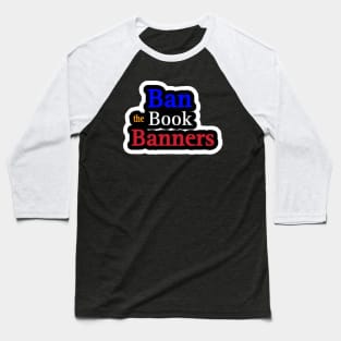 Ban the Book Banners Sticker - Front Baseball T-Shirt